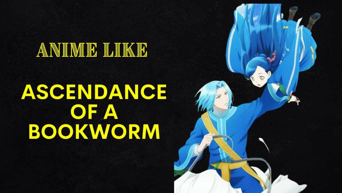 Các bộ anime tương tự Ascendance Of A Bookworm