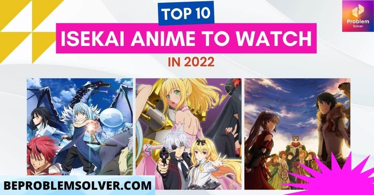 best isekai anime 2022