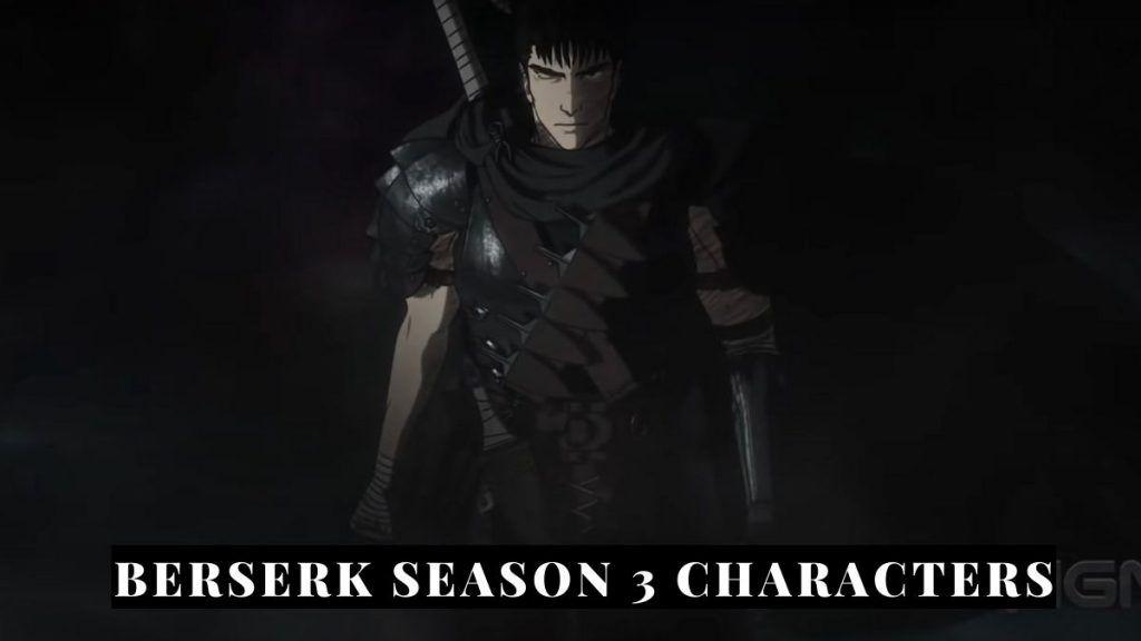 Berserk season 3 Characters